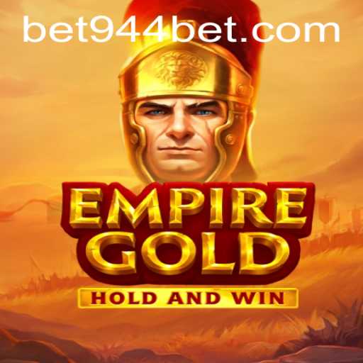 EmpireGold: A Strategic Conquest Experience and the Role of 944bet
